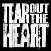Tear Out The Heart : Tear Out the Heart